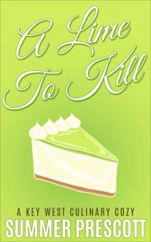 A Lime To Kill: A Key West Culinary Cozy - Book 1 Read online