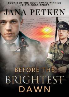 Before The Brightest Dawn (The Half-Bloods Trilogy Book 3) Read online