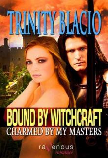 Bound by Witchcraft: Charmed by My Masters Read online