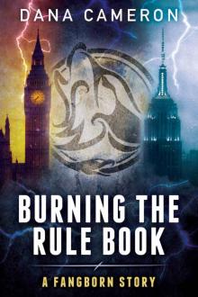 Burning the Rule Book (A Fangborn Story 3) Read online