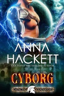 Cyborg: A Scifi Alien Romance (Galactic Gladiators Book 10) Read online