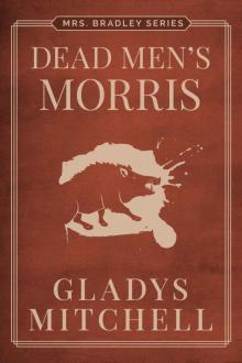 Dead Men's Morris (Mrs. Bradley) Read online