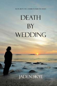 Death by Wedding (Book #16 in the Caribbean Murder series) Read online