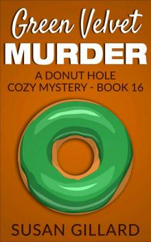 Green Velvet Murder: A Donut Hole Cozy Mystery - Book 16 Read online
