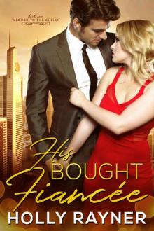 His Bought Fiancée (Wedded to the Sheikh Book 1) Read online