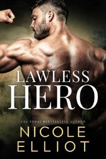 Lawless Hero_A Bad Boy Military Romance Read online