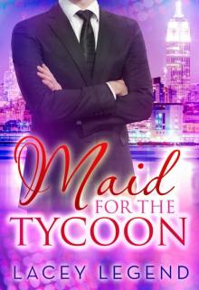 Maid For The Tycoon: A BWWM Billionaire Romance Read online