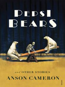 Pepsi Bears and Other Stories Read online