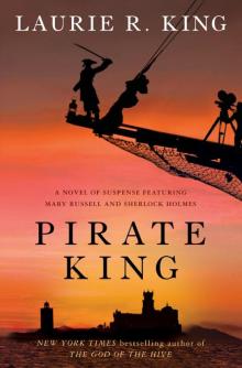 Pirate King: A novel of suspense featuring Mary Russell and Sherlock Holmes mr-11 Read online