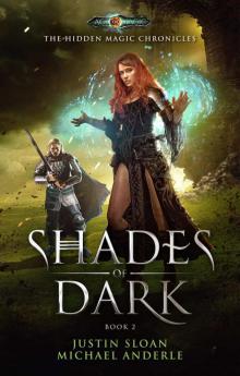 Shades Of Dark: Age Of Magic - A Kurtherian Gambit Series (The Hidden Magic Chronicles Book 2) Read online