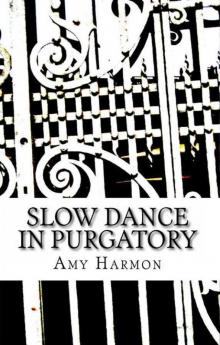 Slow Dance in Purgatory Read online