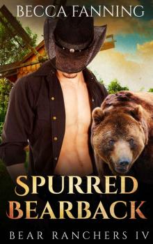 Spurred Bearback (BBW Shifter Cowboy Western Romance) (Bear Ranchers Book 4) Read online