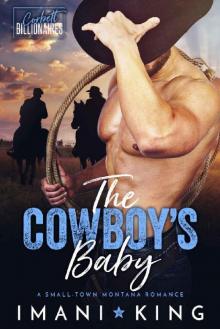 The Cowboy's Baby: A Small Town Montana Romance (Corbett Billionaires Book 1) Read online