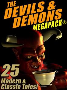 The Devils & Demons MEGAPACK ®: 25 Modern and Classic Tales Read online