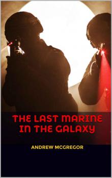 The Last Marine in the Galaxy (Galaxies Collide Book 1) Read online