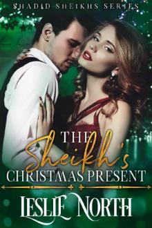 The Sheikh's Christmas Present (Shadid Sheikhs Series Book 2) Read online