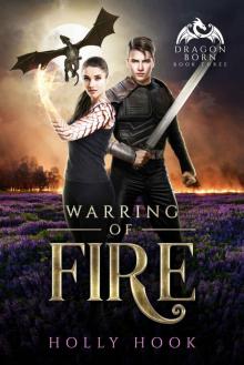 Warring of Fire (Dragon Born, #3) Read online