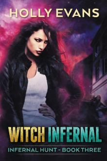 Witch Infernal (Infernal Hunt Book 3) Read online