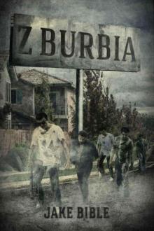Z-Burbia: A Zombie Novel Read online