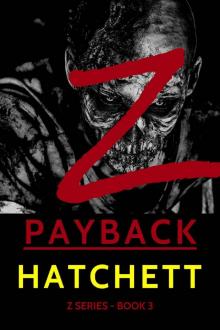 Zombie Apocalypse (Book 3): Z-Payback Read online