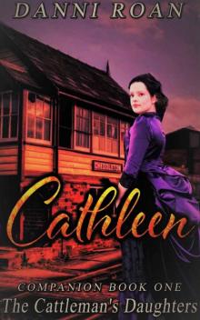 Cathleen: Companion Book One:The Cattleman's Daughters A Novella Read online