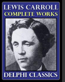 Complete Works of Lewis Carroll Read online