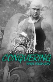 Conquering (Vipers Creed MC#2) Read online