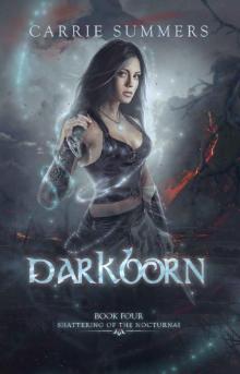 Darkborn (Shattering of the Nocturnai Book 4) Read online