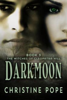 Darkmoon (The Witches of Cleopatra Hill Book 3) Read online