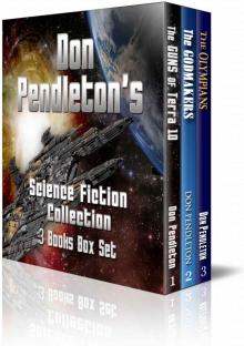 Don Pendleton's Science Fiction Collection, 3 Books Box Set, (The Guns of Terra 10; The Godmakers; The Olympians) Read online