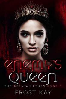 Enemy's Queen: The Aermian Feuds Book Three Read online