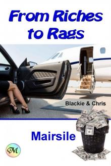 From Riches to Rags Read online