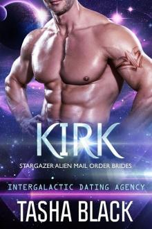 Kirk: Stargazer Alien Mail Order Brides (Book 10) Read online
