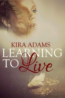 Learning to Live (The Infinite Love Series Book 1) Read online