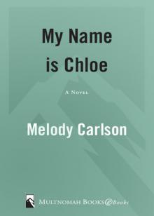 My Name Is Chloe Read online