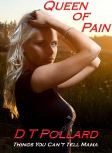 Queen of Pain (Things YouCan't Tell Mama) Read online