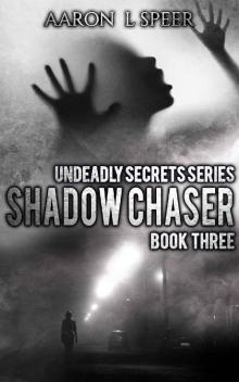 Shadow Chaser (Undeadly Secrets Book 3) Read online