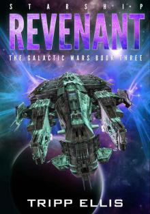 Starship Revenant (The Galactic Wars Book 3) Read online