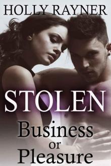 Stolen: Business or Pleasure (Contemporary Billionaire Romance) Read online