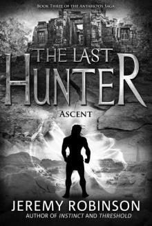 The Last Hunter - Ascent (Book 3 of the Antarktos Saga) Read online