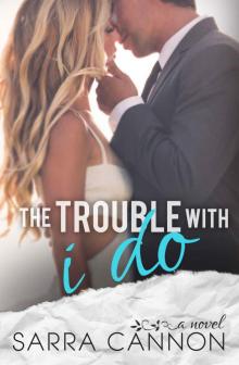 The Trouble With I Do (Fairhope Book 6) Read online