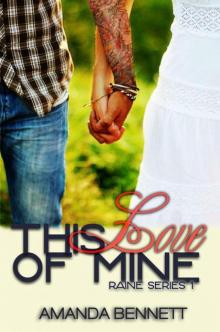 This Love of Mine (Raine Series #1) Read online