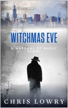 Witchmas Eve: a Marshal of Magic file Read online