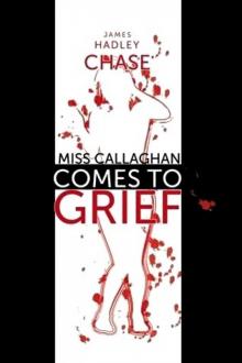 (1941) Miss Callaghan Comes To Grief Read online