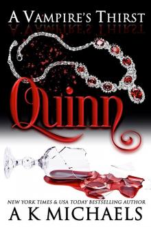 A Vampire’s Thirst: Quinn Read online