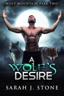 A Wolf's Desire (Wolf Mountain Peak Book 2) Read online