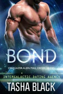 Bond: Stargazer Alien Mail Order Brides (Intergalactic Dating Agency) Read online