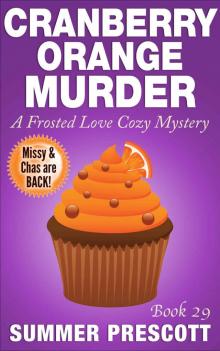 Cranberry Orange Murder: A Frosted Love Cozy Mystery - Book 29 (A Frosted Love Cozy Mysteries) Read online