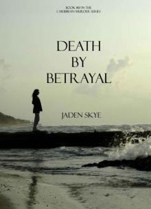 Death by Betrayal (Book #10 in the Caribbean Murder series) Read online