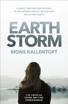 Earth Storm_The new novel from the Swedish crime-writing phenomenon_Malin Fors Read online